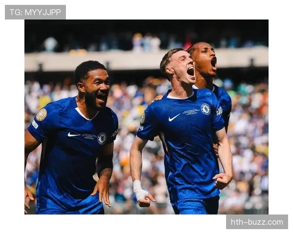 帕尔默本赛季表现稳健,足球潜力持续提升 帕尔默本赛季表现稳健,足球潜力持续提升