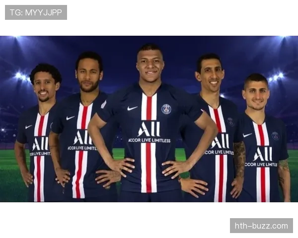 巴黎圣日耳曼最新消息：球队近期动态与阵容变化